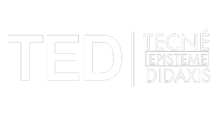 Tecné, Episteme y Didaxis: TED